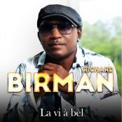 RICHARD BIRMAN - LA VI A BEL