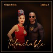 PHYLISIA ROSS & ADMIRAL T - INTOUCHABLE